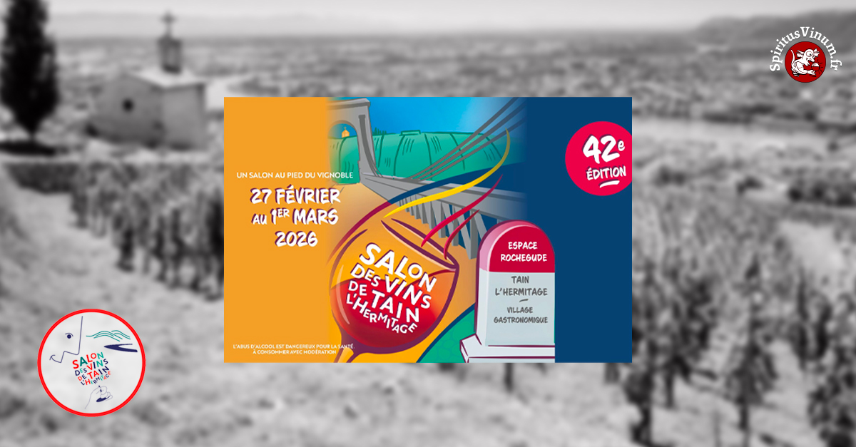 Salon des Vins de Tain 2026 : un rendez-vous incontournable au cœur de la Vallée du Rhône